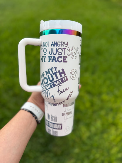 Sarcastic funny tumbler 40 oz Quencher  Rainbow Plated Tumbler