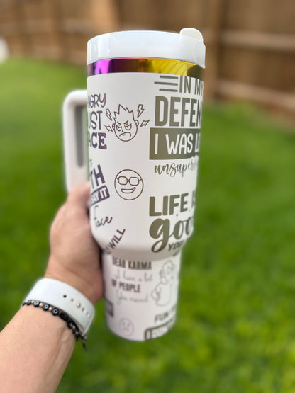 Sarcastic funny tumbler 40 oz Quencher  Rainbow Plated Tumbler