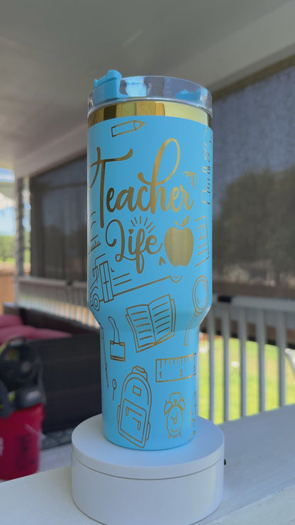 Teacher life, teach, love, inspire 40 oz Quencher  Gold  Plated Tumbler